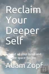 Reclaim Your Deeper Self