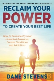 Reclaim Your Power To Create Your Best Life