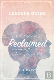 Reclaimed - Leaders Guide