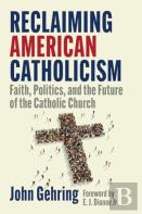 Reclaiming American Catholicism