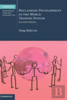 Reclaiming Development In The World Trading System