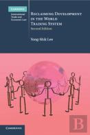 Reclaiming Development In The World Trading System