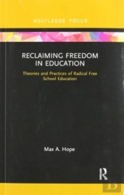 Reclaiming Freedom In Education
