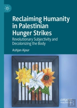 Bertrand.pt - Reclaiming Humanity In Palestinian Hunger Strikes