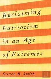 Reclaiming Patriotism In An Age Of Extremes