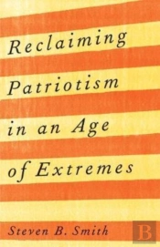 Reclaiming Patriotism In An Age Of Extremes