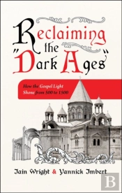 Reclaiming The 'Dark Ages'