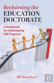 Reclaiming The Education Doctorate