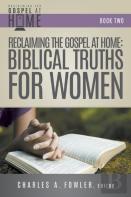 Reclaiming The Gospel At Home