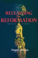 Reclaiming The Reformation