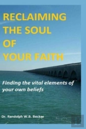 Reclaiming The Soul Of Your Faith