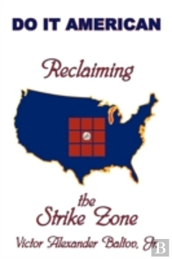 Bertrand.pt - Reclaiming The Strike Zone: Do It Americ