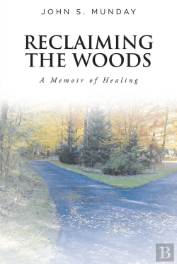 Bertrand.pt - Reclaiming The Woods  A Memoir Of Healing