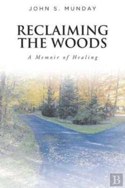 Bertrand.pt - Reclaiming The Woods  A Memoir Of Healing
