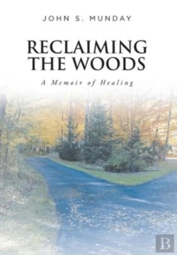 Bertrand.pt - Reclaiming The Woods  A Memoir Of Healing