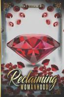 Reclaiming Womanhood