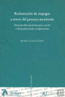 Bertrand.pt - Reclamacion De Impagos A Traves Del Proceso Monitorio. Guía Jurídico-Práctica Para Asistir A Los Pro