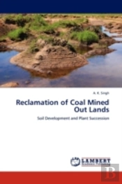 Reclamation Of Coal Mined Out Lands