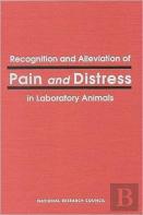 Recognition And Alleviation Of Pain And Distress In Laboratory Animals