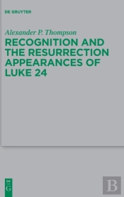 Recognition And The Resurrection Appearances Of Luke 24