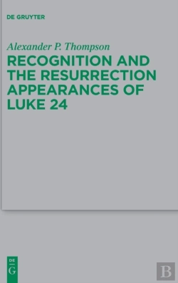 Bertrand.pt - Recognition And The Resurrection Appearances Of Luke 24