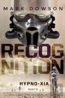 Recognition - Hypno-Xia, Part 3