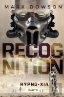 Recognition - Hypno-Xia, Part 3