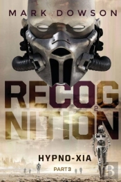 Recognition - Hypno-Xia, Part 3