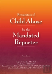 Recognition Of Child Abuse For The Mandated Reporter