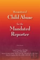 Recognition Of Child Abuse For The Mandated Reporter