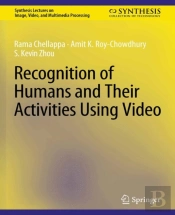 Recognition Of Humans And Their Activities Using Video