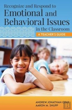 Bertrand.pt - Recognize And Respond To Emotional And Behavioral Issues In The Classroom