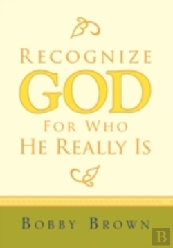 Bertrand.pt - Recognize God For Who He Really Is