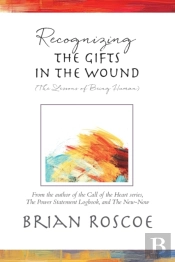 Recognizing The Gifts In The Wound