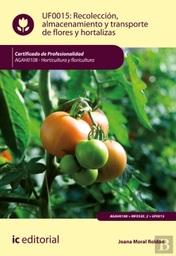 Bertrand.pt - Recolección, Almacenamiento Y Transporte De Flores Y Hortalizas. Agah0108 - Horticultura Y Floricult
