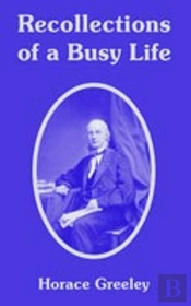 RECOLLECTIONS OF A BUSY LIFE