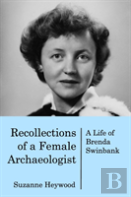 Recollections Of A Female Archaeologist