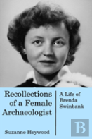 Recollections Of A Female Archaeologist