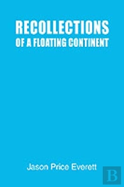 Recollections Of A Floating Continent