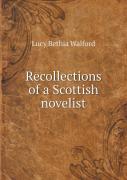 Recollections Of A Scottish Novelist