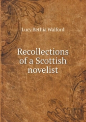 Recollections Of A Scottish Novelist