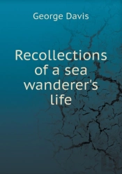 Recollections Of A Sea Wanderer'S Life