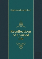 Recollections Of A Varied Life