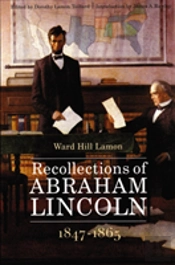 Recollections Of Abraham Lincoln, 1847-1865