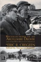 'Recollections Of An Argyllshire Drover' And Other West Highland Chronicles