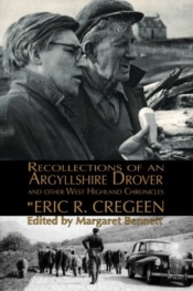 'Recollections Of An Argyllshire Drover' And Other West Highland Chronicles