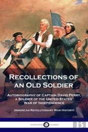 Recollections Of An Old Soldier