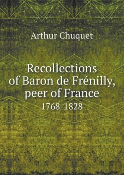Bertrand.pt - Recollections Of Baron De FréNilly, Peer Of France 1768-1828