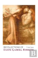 Recollections Of Dante Gabriel Rossetti