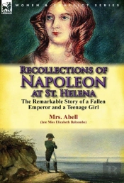 Recollections Of Napoleon At St. Helena